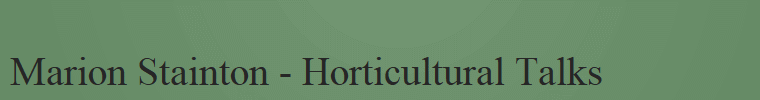 Marion Stainton - Horticultural Talks